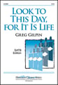 Look to This Day, for It Is Life SATB choral sheet music cover